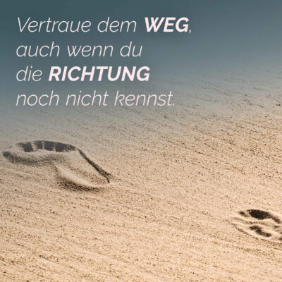 Fais confiance au chemin, même si tu n'en connais pas encore la direction