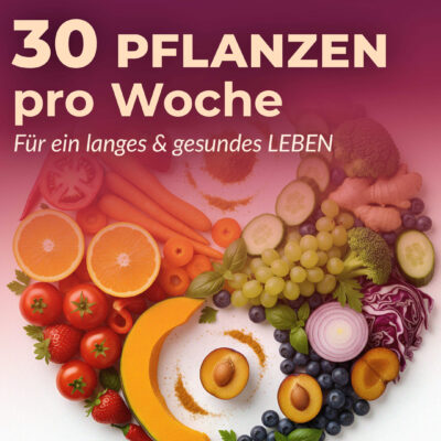 30 plants per week for a long & healthy life.